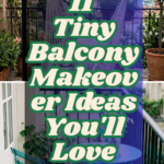 11 Tiny Balcony Makeover Ideas You’ll Love