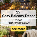 15 Cozy Balcony Decor Ideas for Every Home