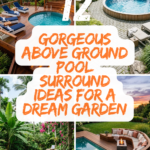 12 Gorgeous Above Ground Pool Surround Ideas for a Dream Garden