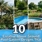 10 Creative Above Ground Pool Garden Designs That Feel Like a Vacation