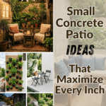10 Small Concrete Patio Ideas That Maximize Every Inch