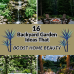 16 Backyard Garden Ideas That Boost Home Beauty