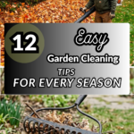 12 Easy Garden Cleaning Tips for Every Season