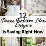 12 Flower Bedroom Ideas Everyone Is Saving Right Now