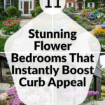 11 Stunning Flower Bedrooms That Instantly Boost Curb Appeal