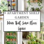 9 Apartment Shelf Garden Ideas That Save Floor Space