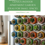 15 Genius Indoor Apartment Garden Ideas for Small Spaces